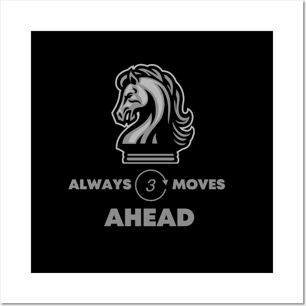 Always three moves ahead Wall Art by ThePawnStore